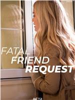 Fatal Friend Request在线观看