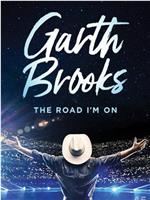 Garth Brooks: The Road I'm On