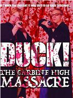 Duck! The Carbine High Massacre在线观看