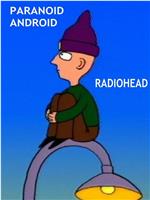Radiohead: Paranoid Android在线观看