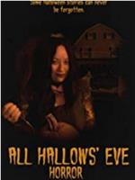 All Hallows' Eve Horror在线观看