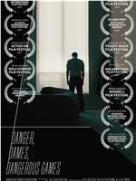 Danger, Dames & Dangerous Games在线观看