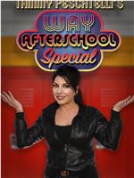 Tammy Pescatelli's Way After School Special