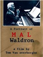 Mal, a Portrait of Mal Waldron在线观看