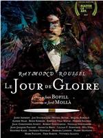 Raymond Roussel: Le Jour de Gloire