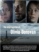 The Interrogation of Olivia Donovan在线观看