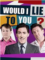 Would I Lie To You Season 14在线观看