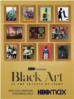 Black Art: In the Absence of Light在线观看