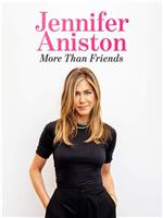 Jennifer Aniston: More Than Friends