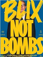 Blix Not Bombs在线观看