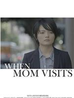 When Mom Visits在线观看