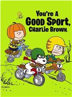 You're a Good Sport, Charlie Brown在线观看