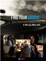 Find Your Groove在线观看