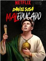 Daniel Sosa: Maleducado在线观看