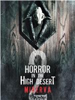 Horror in the High Desert 2: Minerva在线观看
