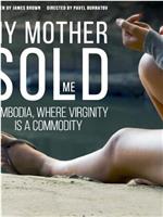 My Mother Sold Me: Cambodia, Where Virginity Is A Commodity