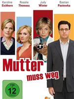 Mutter muss weg