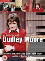 An Audience with Dudley Moore在线观看