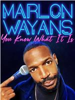 Marlon Wayans: You Know What It Is