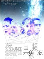 Dark Resonance在线观看