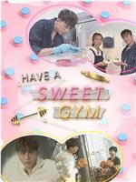 Have A Sweet Gym