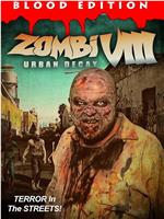 Zombi VIII: Urban Decay在线观看