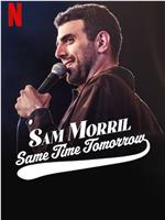 Sam Morril: Same Time Tomorrow