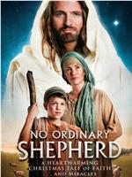 No Ordinary Shepherd在线观看