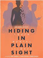 Hiding in Plain Sight: Youth Mental Illness Season 1在线观看