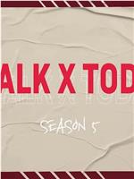 TALK X TODAY : Season5在线观看