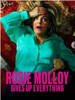 Rosie Molloy Gives Up Everything