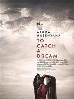 To Catch a Dream