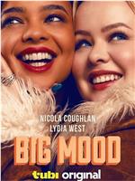 Big Mood在线观看