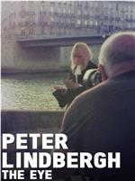 Peter Lindbergh - The Eye在线观看