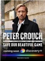 Peter Crouch - Save Our Beautiful Game Season 1在线观看