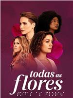 Todas as Flores在线观看