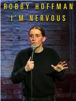 Robby Hoffman: I'm Nervous在线观看