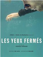 Les yeux fermés在线观看