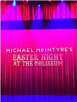 Michael McIntyre‘s Easter Night At The Coliseum