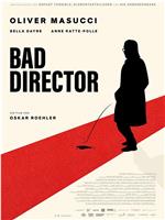 Bad Director在线观看