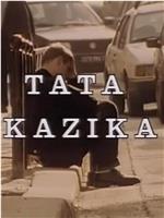 Tata Kazika在线观看