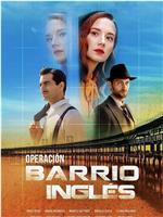 Operación Barrio Inglés在线观看