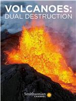Volcanoes: Dual Destruction