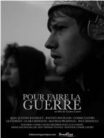 Pour faire la guerre在线观看