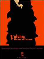 Vulvine, Reine d'extase在线观看