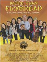 More Than Frybread在线观看