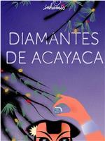 Acayaca Diamonds在线观看