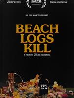 Beach Logs Kill