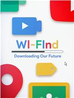 WI-FInd: Downloading Our Future