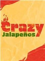 Crazy Jalapeños在线观看